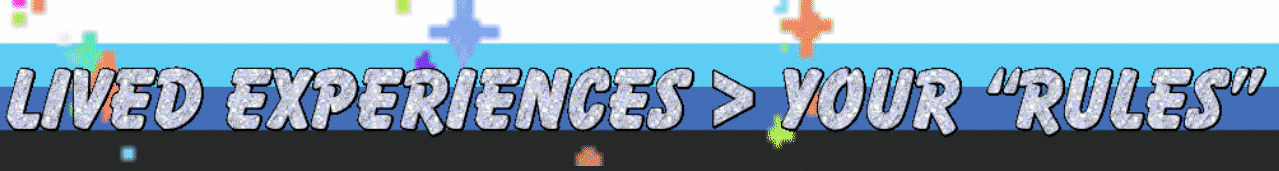LIVED EXPERIENCES _ YOUR 'RULES'